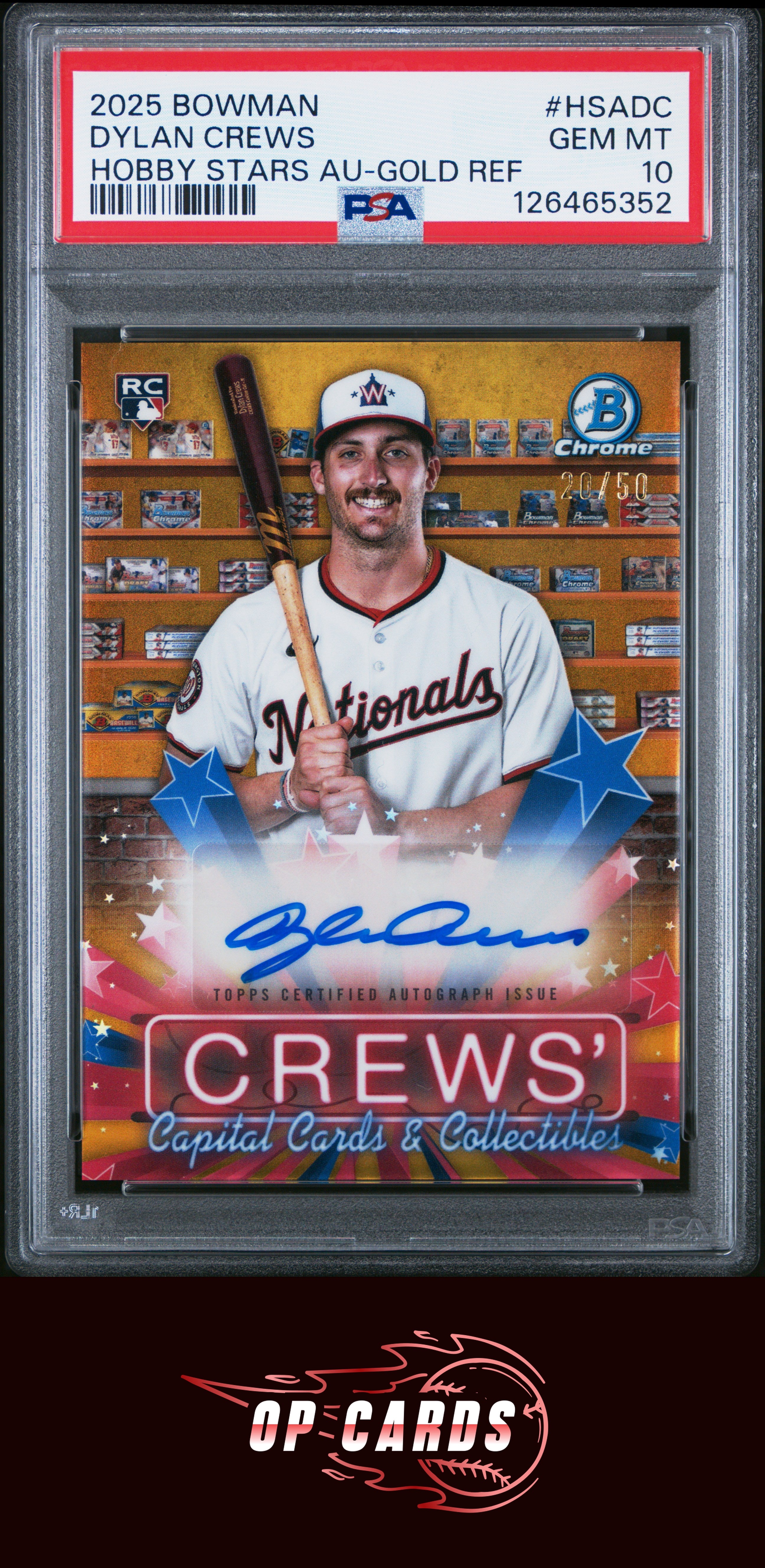 Dylan Crews 2025 Bowman Hobby Stars Autograph Gold Refractor /50 PSA 10